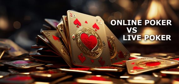 How is Online Poker Different from Live Poker?